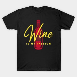 Wine Is My Passion, Funny Sommelier T-Shirt